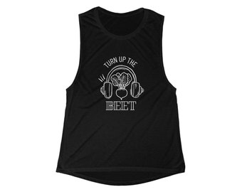 Turn up the Beet - Women's Flowy Scoop Muscle Tank