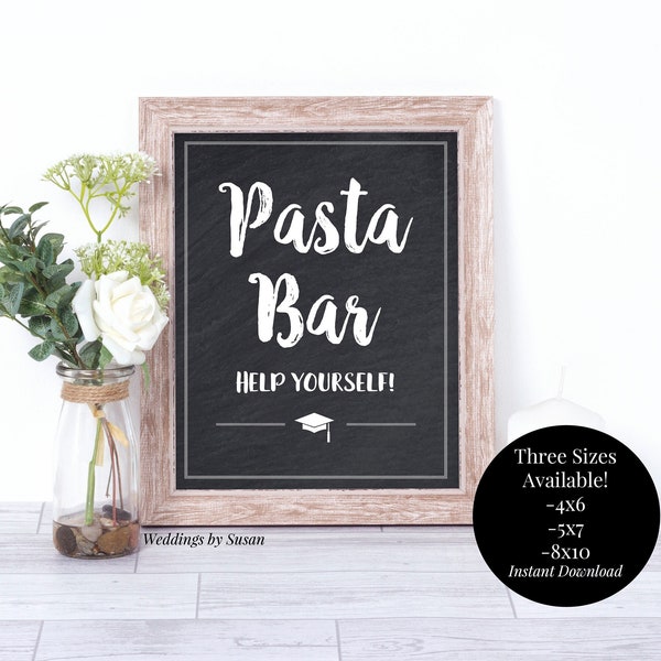 Graduation Party Pasta Bar 4x6, 5x7, 8x10 Printable Chalkboard Food Sign, High School College, Buffet Style, Class of 2024 Instant Download