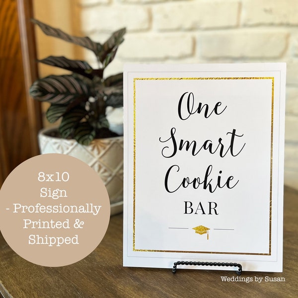 PRINTED AND SHIPPED One Smart Cookie Bar 8x10 Black and Gold Foil Graduation Party Cookie Bar Sign, Cookie Buffet Sign, Class of 2024