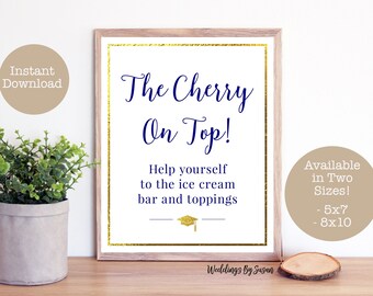 The Cherry on Top Printable Graduation Ice Cream Bar, Sundae Bar Sign, Navy Blue and Gold Foil Look, Sweet Success, Class of 2024, You Print