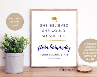 She Believed She Could So She Did Personalized Printable Graduation Sign, Any Size, Navy Blue and Gold, High School/College, Class of 2024