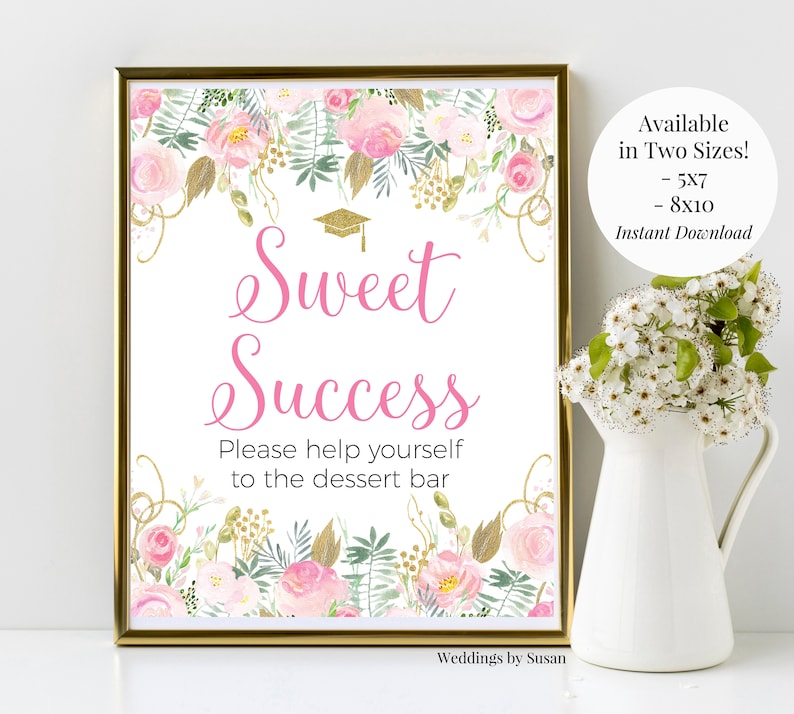 Dessert Bar Graduation Party Sign, 5x7 & 8x10 Printable Sign, Sweet Success, Cookies, Blush Pink and Gold Watercolor Floral, Class of 2024 image 2