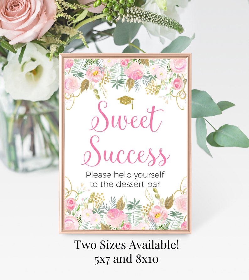 Dessert Bar Graduation Party Sign, 5x7 & 8x10 Printable Sign, Sweet Success, Cookies, Blush Pink and Gold Watercolor Floral, Class of 2024 image 1
