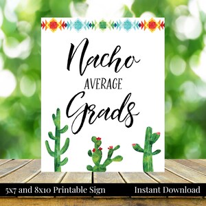 Nacho Average Grads 5x7, 8x10 Printable Fiesta Nacho Bar Sign, Graduation Party, Class of 2025, Cactus, Cacti, Instant Download, You Print