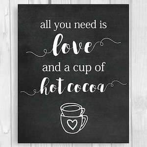 Hot Chocolate Bar Sign 5x7, 8x10 Printable All You Need is Love and a ...