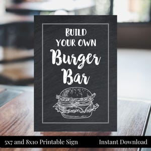 Build Your Own Burger Bar, 5x7, 8x10 Printable Chalkboard Hamburger Bar Sign, Birthdays, Reunion, Baby Shower, Instant Download