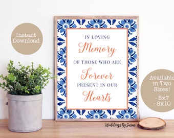 In Loving Memory 5x7, 8x10 Printable Wedding Sign, Blue White Mexican Tile Orange, Those Who Are Forever In Our Hearts, Instant Download