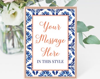 Custom Personalized Printable Sign, Your Message, Any Size, Wedding, Blue and White Mexican Tiles, Any Accent Color, YOU PRINT