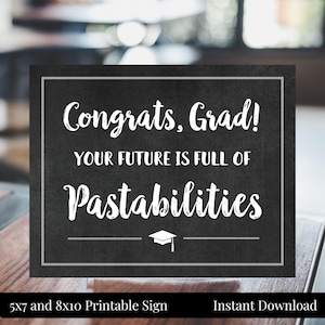 Graduation Party Pasta Bar 5x7, 8x10 Printable Chalkboard Sign, Your Future is Full of Pastabilities, High School or College, Class of 2025