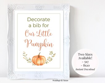 Decorate a Bib for Our Little Pumpkin 5x7, 8x10 Printable Baby Shower Sign, Pumpkins Autumn Leaves, Make a Keepsake, Instant Download