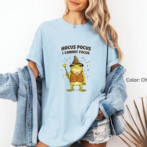 Silly Frog Shirt | Hocus Pocus I Cannot Focus Shirt | Unhinged Humor ADHD T-Shirt | Frog Meme TShirt