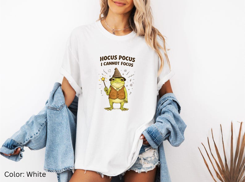 Silly Frog Shirt | Hocus Pocus I Cannot Focus Shirt | Unhinged Humor ADHD T-Shirt | Frog Meme TShirt
