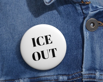 Ice Out Pin Button | Anti ICE Pin | Abolish ICE Button | Anti Trump Protest Pin