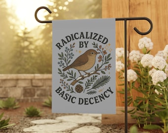 Radicalized By Basic Decency Anti Trump Winter Garden Flag | Anti ICE Yard Flag for Progressives
