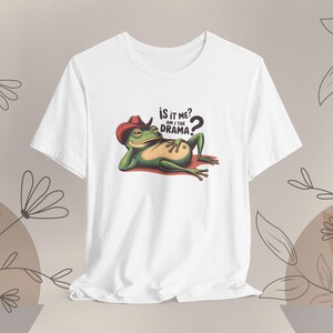 Shirt grappige kikker | Shirt sarcastisch pad | Shirt Am I The Drama | Grappig zomershirt | Trendy shirt Kikkerminnaar | Meme-shirt | Cadeau kikkerliefhebber