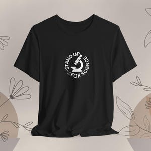 Stand up for Science UNISEX Shirt | Support Scientists Shirt | Anti Doge Protest Shirt for Democrats | Pro Science Tee