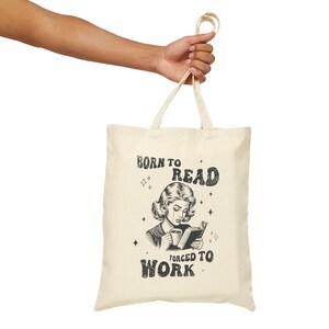 Bookish Tote Bag | Born to Read Forced to Work Womens Bag | Canvas Bag for Readers | Cute Library Bag | Gift for Book Lover
