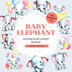 May include: A set of 15 watercolor clipart illustrations of baby elephants in various poses. The elephants are all gray with pink ears and are surrounded by balloons, stars, and other decorations. The text "BABY ELEPHANT WATERCOLOR CLIPART BUNDLE 15 FILES | SVG FILES" is displayed on a pink banner.