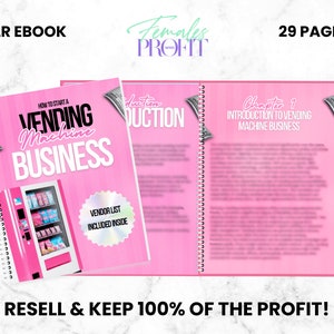 May include: A pink and white ebook with the title "How to Start a Vending Machine Business" and a picture of a vending machine. The ebook is 29 pages long and includes a vendor list. The text "Resell & Keep 100% of the Profit!" is at the bottom of the image.