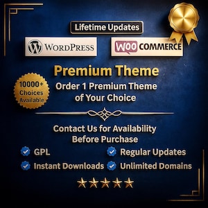 May include: A promotional graphic with a dark blue background and gold accents. The text reads "Premium Theme" and "Order 1 Premium Theme of Your Choice." Logos for WordPress and WooCommerce are present, along with the text "Lifetime Updates."
