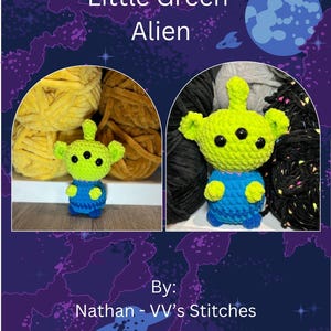 May include: A crocheted Little Green Alien toy in the image. The alien is green with three black eyes and a blue outfit. The image also includes the text "Little Green Alien" and "By: Nathan - VV's Stitches".