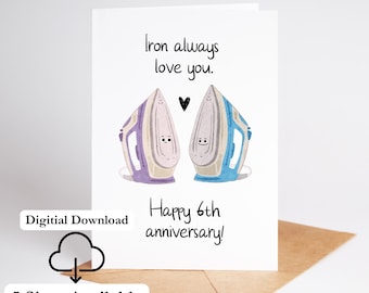 Iron Always Love You Printable 6th Wedding Anniversary Iron Anniversary Card Print At Home Sixth Cute Card for Husband Or Wife Digital PDF
