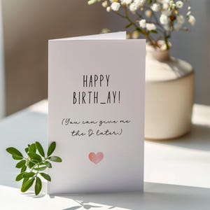 Give Me The D Later Druckbare Geburtstagskarte für Freund Erwachsene Humor Grußkarte für Ihn Druck zu Hause PDF Verspielte Bday-Nachricht