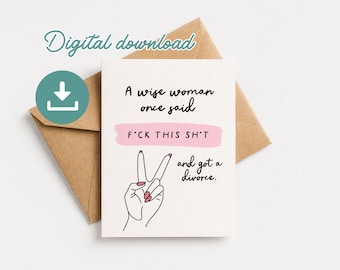May include: A white greeting card with the text "A wise woman once said F*CK THIS SH*T and got a divorce." is displayed on a brown envelope. A teal circle with a downward arrow icon is in the upper left corner.