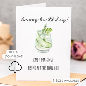 Carte d'anniversaire de gin pour une amie, carte imprimable pour une amie, jeu de mots en téléchargement numérique, carte d'anniversaire pour amateur de cocktails, carte de gin