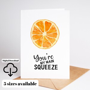You're My Main Squeeze afdrukbare kaart kaart voor bestie vriendje kaart vriendin kaart Instant Download leuke last-minute kaart