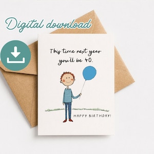 39th Birthday Card Printable Funny 39th Bday Card For Him Or Her 39 Year Old Print At Home 40 Next Year Card Instant Download