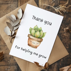 Carte Merci de m'avoir aidé à grandir Carte de remerciement pour enseignant de garderie Téléchargement instantané imprimable Carte de remerciement pour enseignant Aquarelle succulente