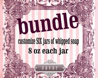 Bestseller Whipped Soap BUNDLE Customize six jars 8 oz whipped soap sugar pumice jojoba