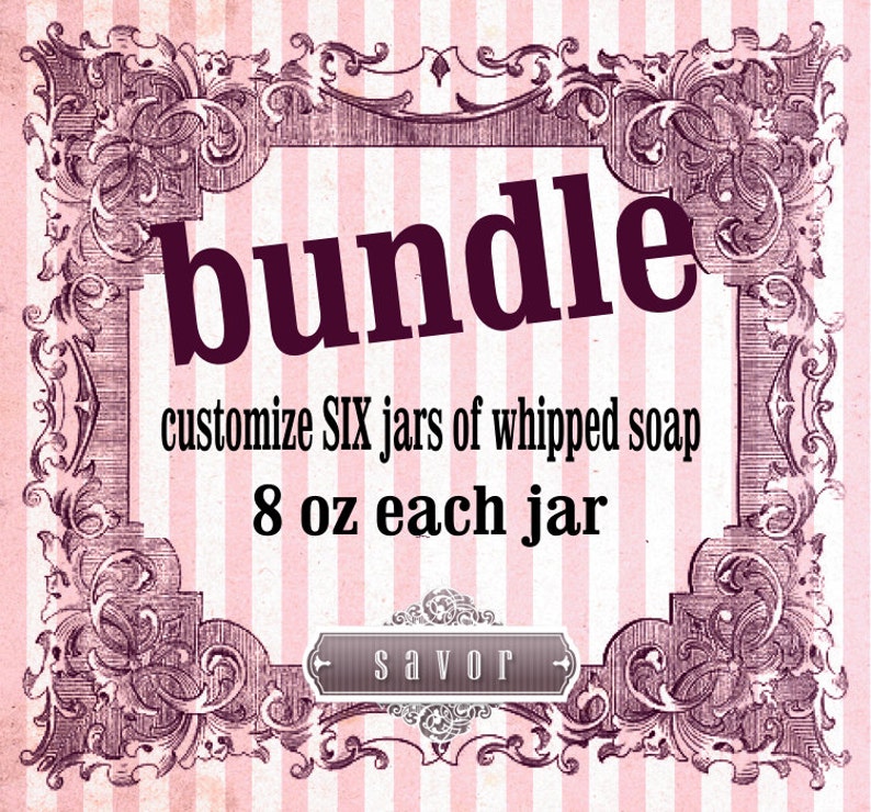 Bestseller Whipped Soap BUNDLE Customize six jars 8 oz whipped soap sugar pumice jojoba image 1