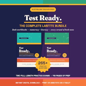 May include: A digital bundle titled Test Ready, The Complete LANTITE Bundle, featuring two workbooks for numeracy and literacy. The cover displays the text Australian Teacher Prep, 265+ Practice Questions, and 119 pages of prep in a purple, teal, and orange colour scheme.