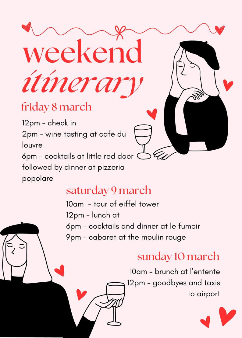 May include: A pink and white illustrated itinerary for a weekend trip to Paris, France. The itinerary includes activities like wine tasting, cocktails, dinner, and a cabaret show. The illustration features a woman in a beret and a glass of wine.