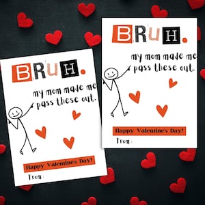 Tarjetas de San Valentín para Bruh, mi mamá me hizo repartirlas, San Valentín para preadolescentes, San Valentín divertido para niños, San Valentín para el aula, escuela secundaria