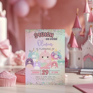 May include: A pink and purple invitation card with a glitter background. The card says "Squish On Over! Olivia is turning 8!" and has a date and time for the party. The card also features a cartoon image of a unicorn and other colorful characters.