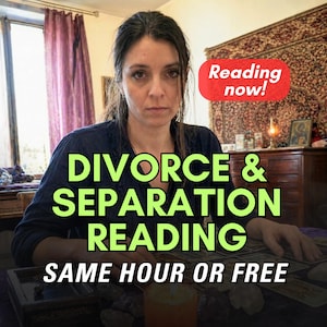 May include: A woman with dark hair and a serious expression is seated at a table with tarot cards. The image has text that reads "DIVORCE & SEPARATION READING" and "SAME HOUR OR FREE". A red banner says "Reading now!"
