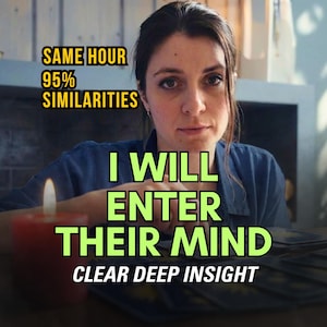 May include: A woman gazes at the camera, with text overlays. The text states "SAME HOUR 95% SIMILARITIES" and "I WILL ENTER THEIR MIND CLEAR DEEP INSIGHT". A lit candle is in the foreground.
