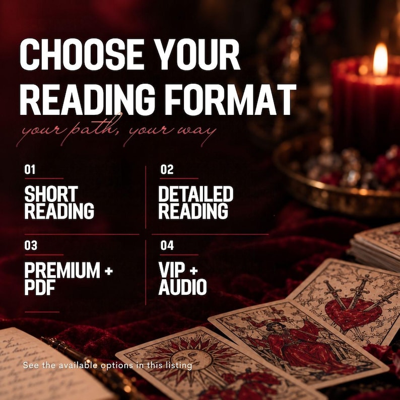 May include: A graphic display titled CHOOSE YOUR READING FORMAT, your path, your way. Options include 01 SHORT READING, 02 DETAILED READING, 03 PREMIUM + PDF, and 04 VIP + AUDIO. The background features tarot cards and a lit candle.