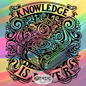 May include: A black and white illustration of a book with the words "Knowledge is Power" in a decorative font. The book is surrounded by intricate floral designs and the background is a rainbow gradient.