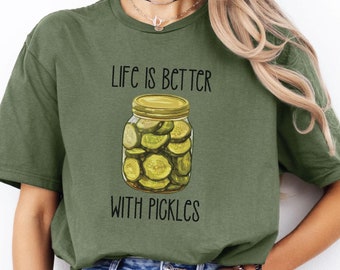 Pickle Lover shirt, Pickle Jar t-shirt, Life Is Better With Pickles graphic unisex tee