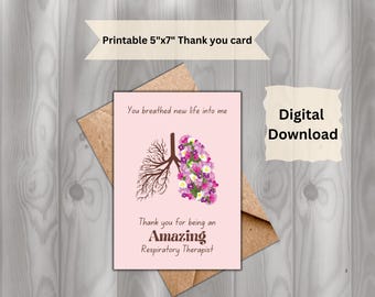 May include: Printable thank you card featuring a pink background with a stylised illustration of lungs. One lung is filled with pink and white flowers, the other is bare with brown branches. The text reads "You breathed new life into me. Thank you for being an Amazing Respiratory Therapist."