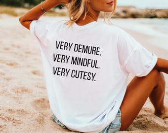 100% Ringspun Cotton Very Demure Very Mindful Very Cutesy T-Shirt • Funny Saying Tee • Demure Summer Graphic Top • Cute Very Demure Tshirt