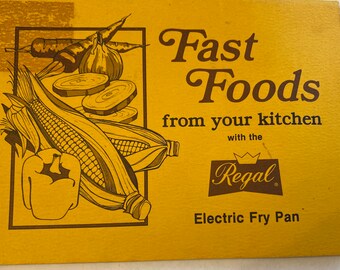 1970s Regal Electric Fry Pan - Fast Foods From Your Kitchen Recipes Vintage  Cookbook Booklet|