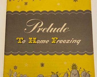 1940's Prelude to Home Freezing International Harvest Vintage Booklet