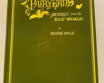 In Fairyland : Pictures from the ELF- World by Richard Doyle 1979 hardcover edition book with jacket Originally  published 1870 Color Illus
