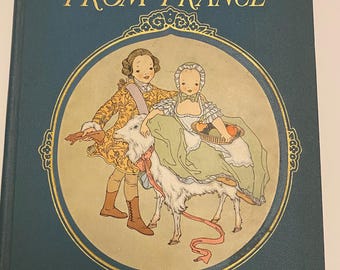 Nursery Friends From France  Illlustrated PETERSHAM 1927  Storybook My Travelship Series Olive Beaupre' Miller Maud Miska Petersham