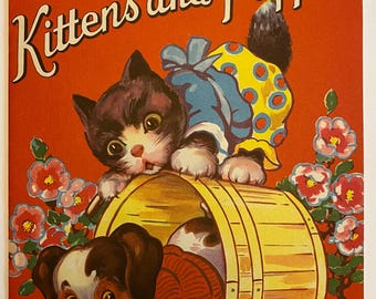 Kittens and Puppies Book with Illustrations 1940s Children’s Storybook Samuel Lowe no. 1097 Softcover